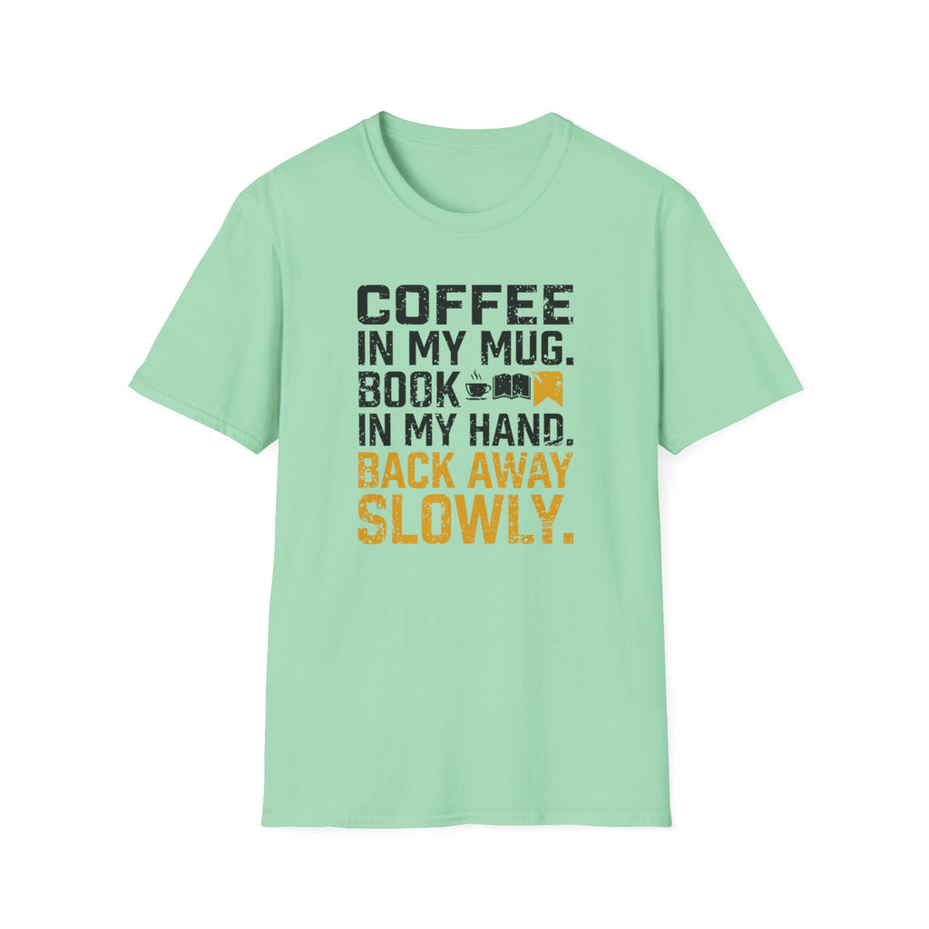 Back Away Slowly T-Shirt