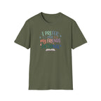 Prefer My Friends Fictional T-Shirt