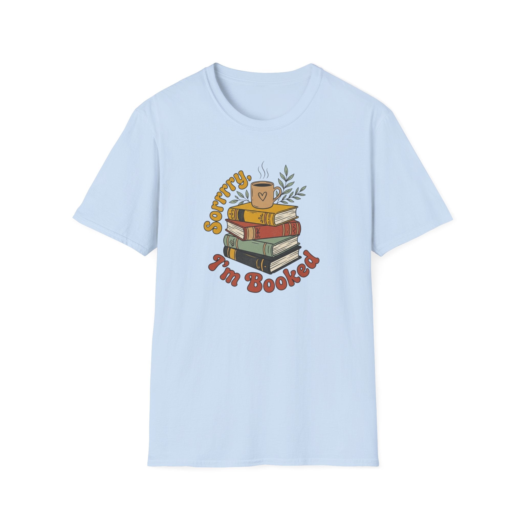 Sorrry I'm Booked T-Shirt