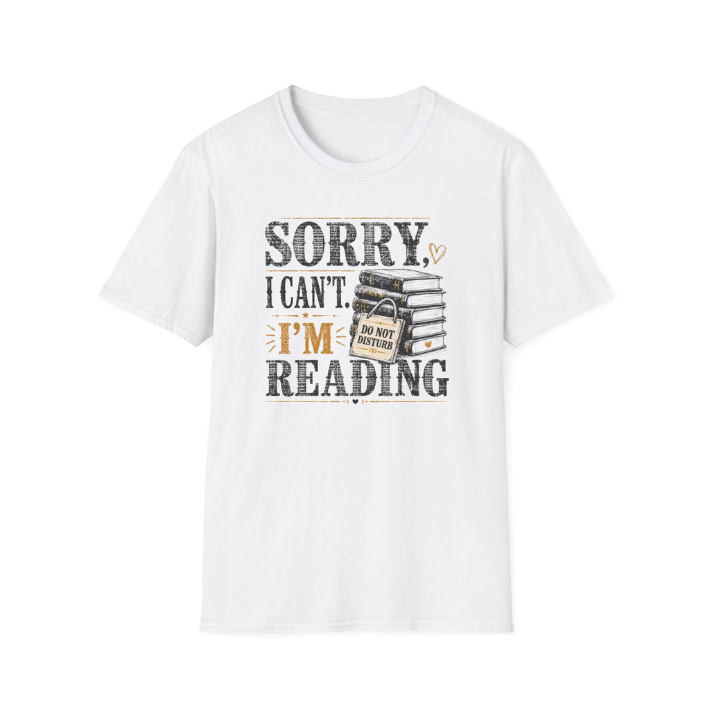 Sorry Can't Reading T-Shirt