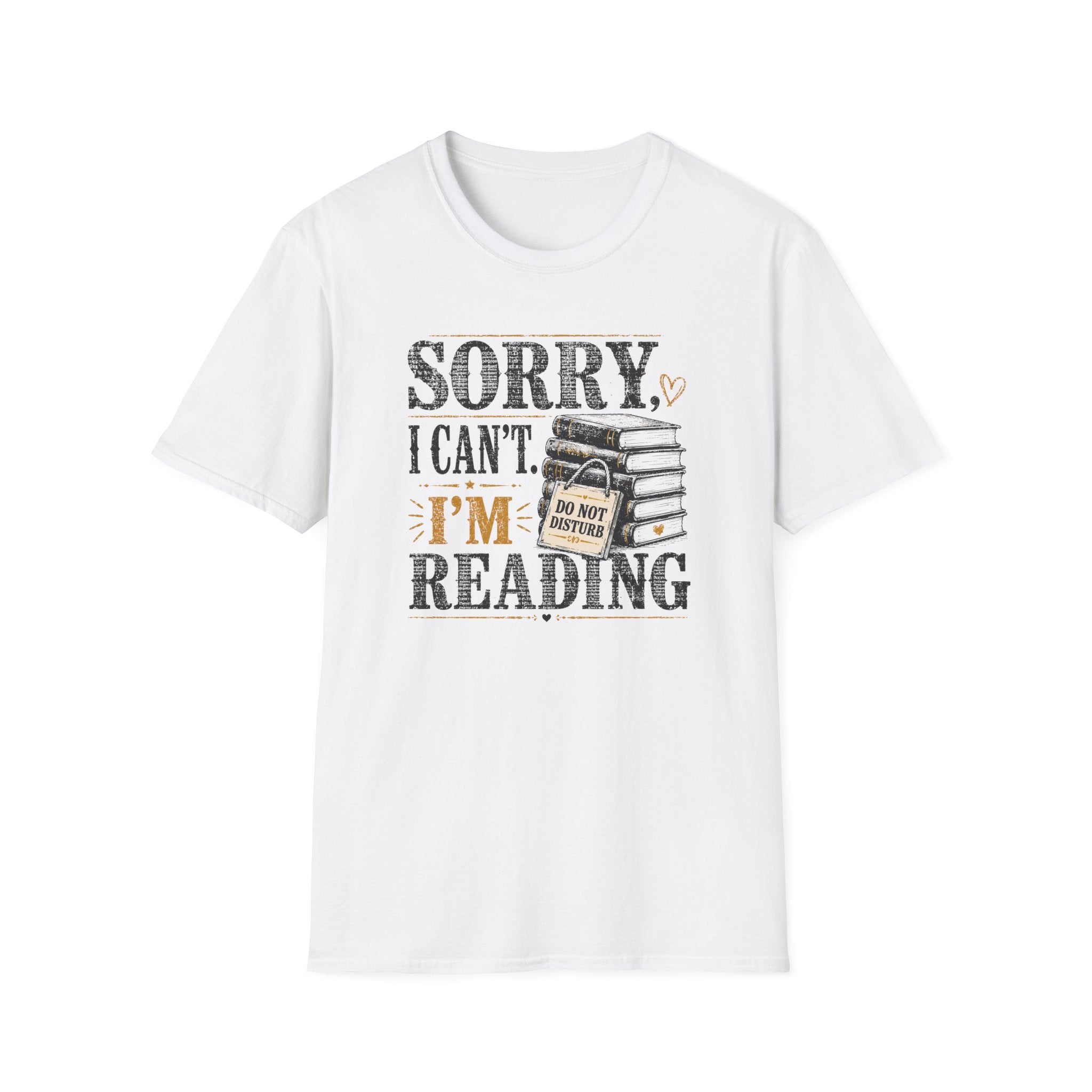 Sorry Can't Reading T-Shirt