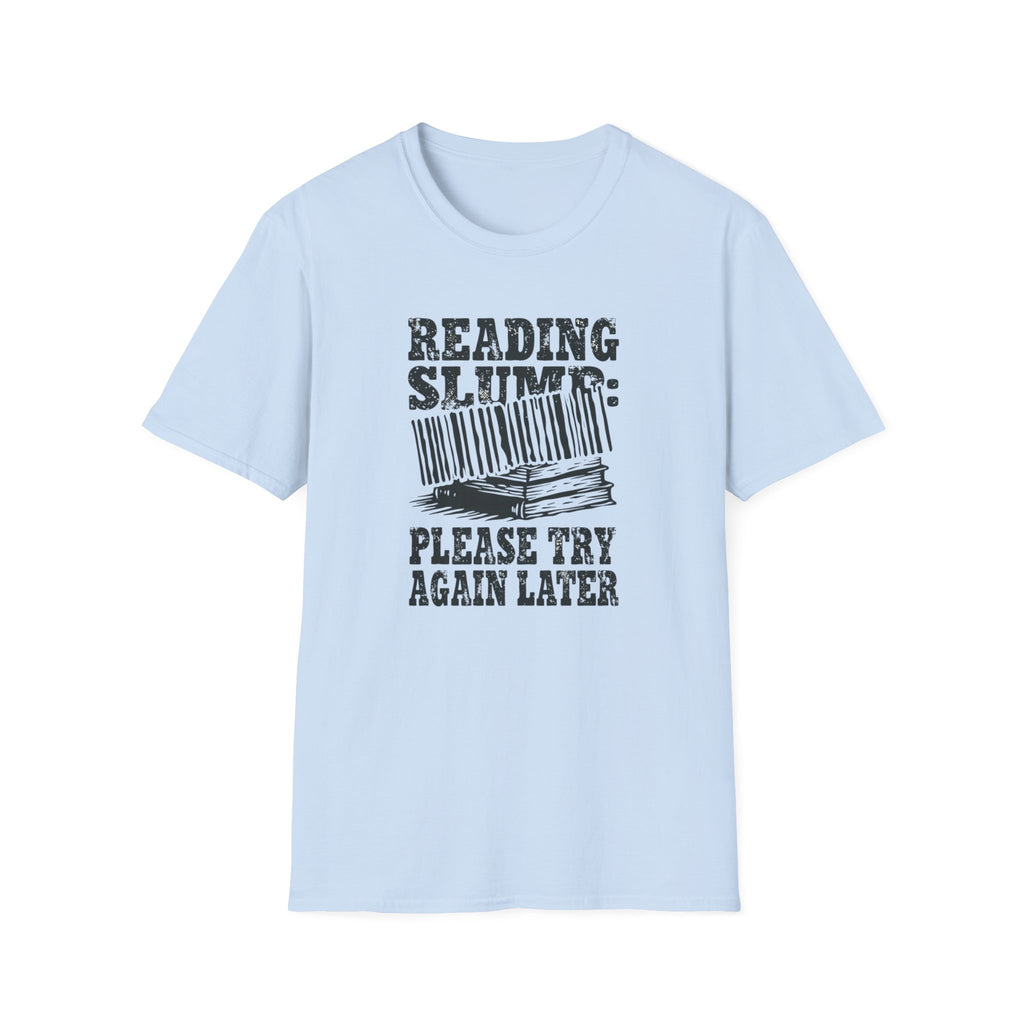 Reading Slump Try Later T-Shirt