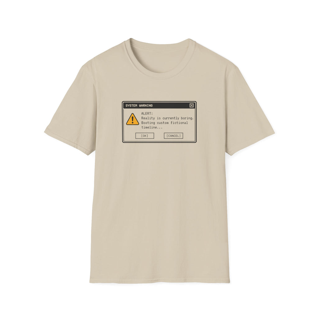 Reality Is Boring T-Shirt