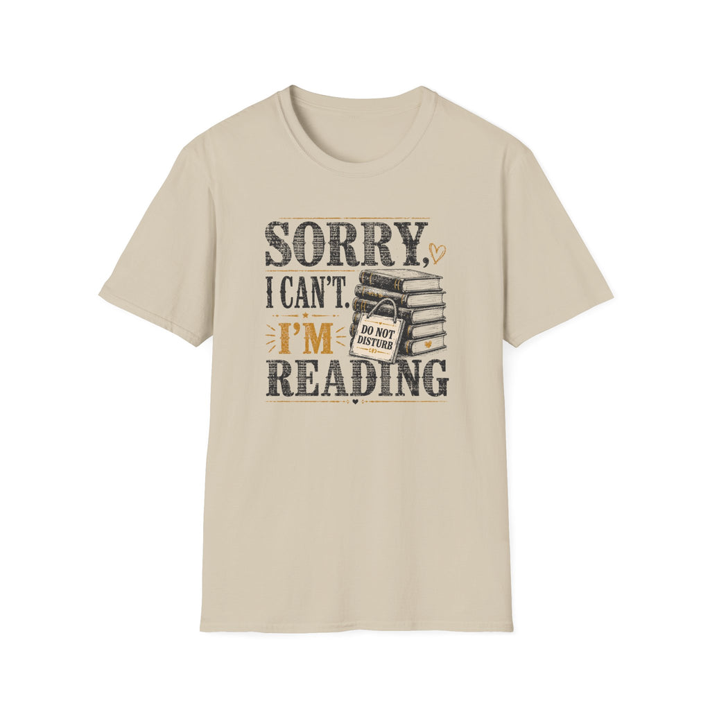 Sorry Can't Reading T-Shirt