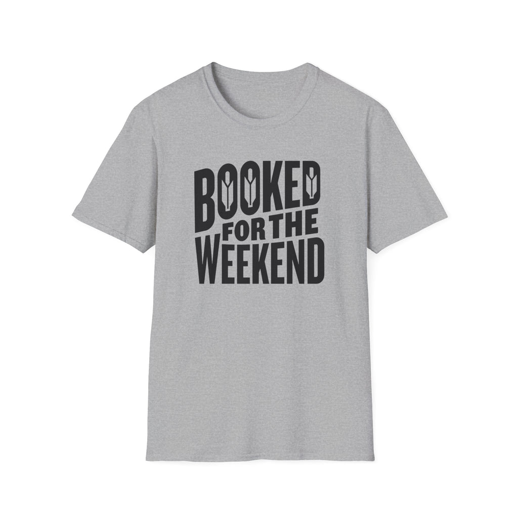 Booked For The Weekend T-Shirt
