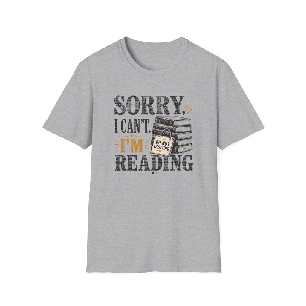 Sorry Can't Reading T-Shirt