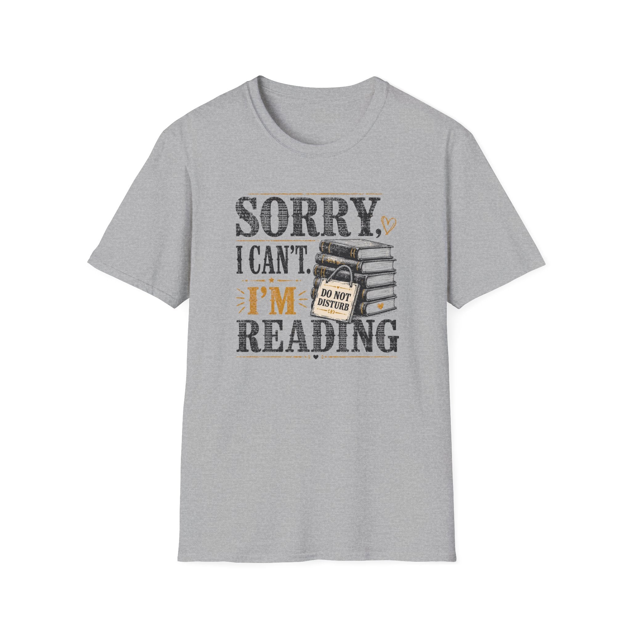Sorry Can't Reading T-Shirt