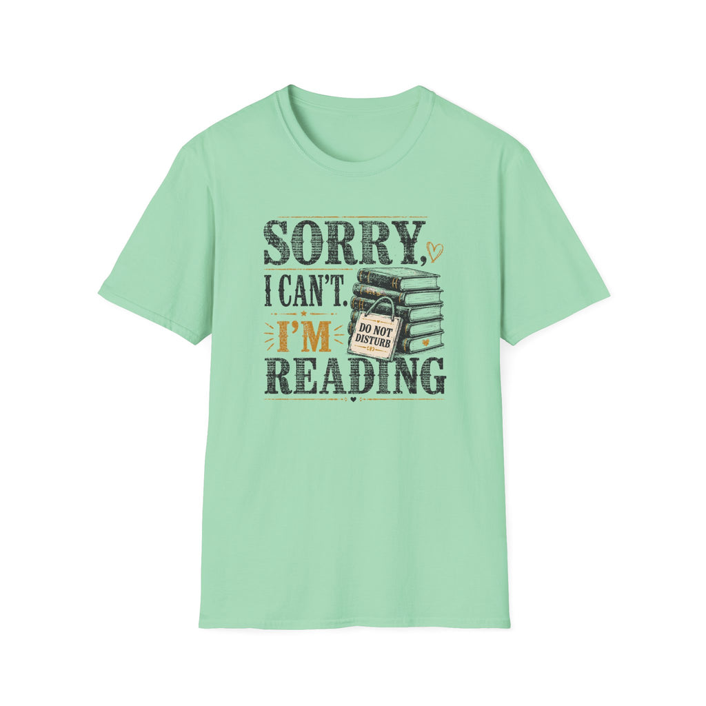 Sorry Can't Reading T-Shirt