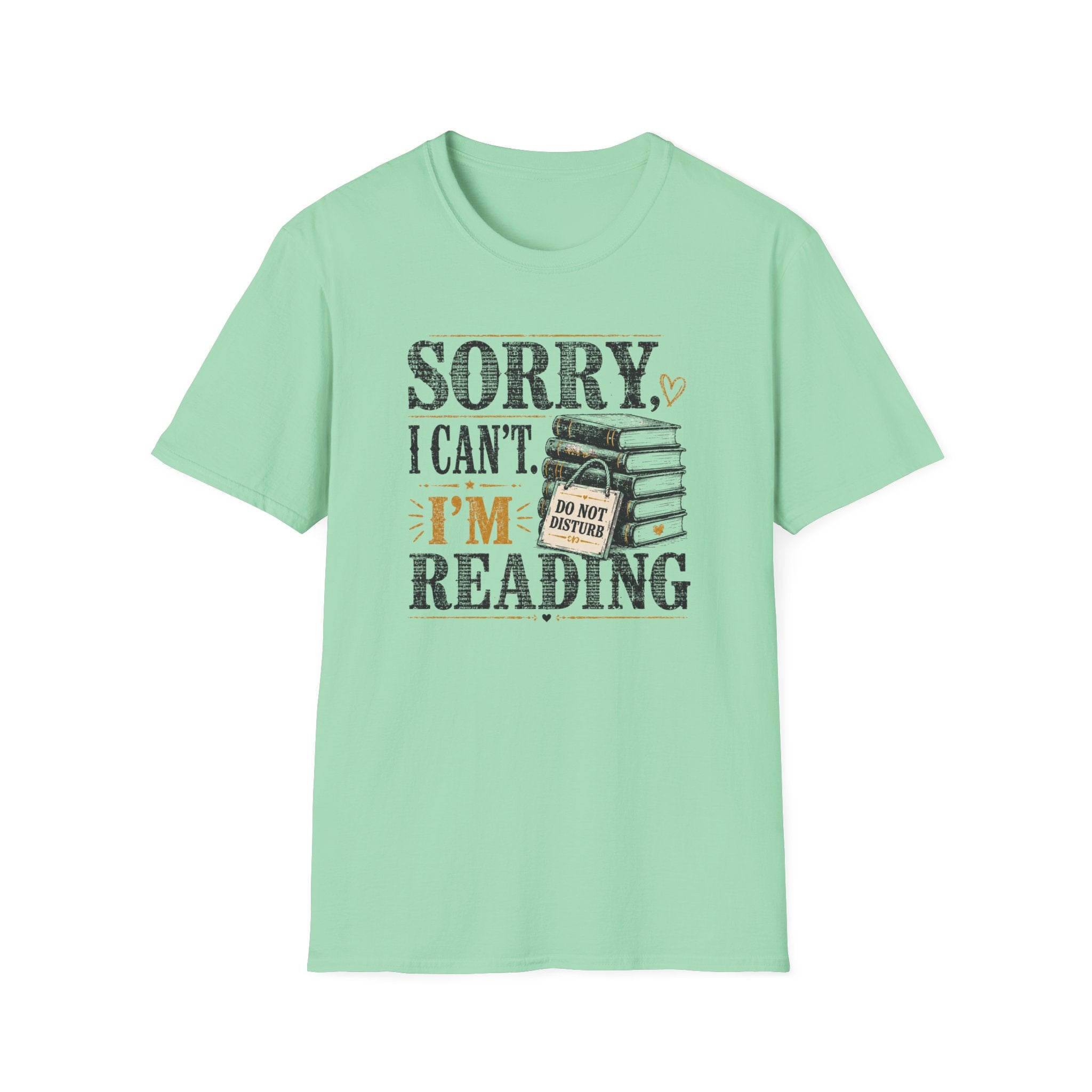 Sorry Can't Reading T-Shirt