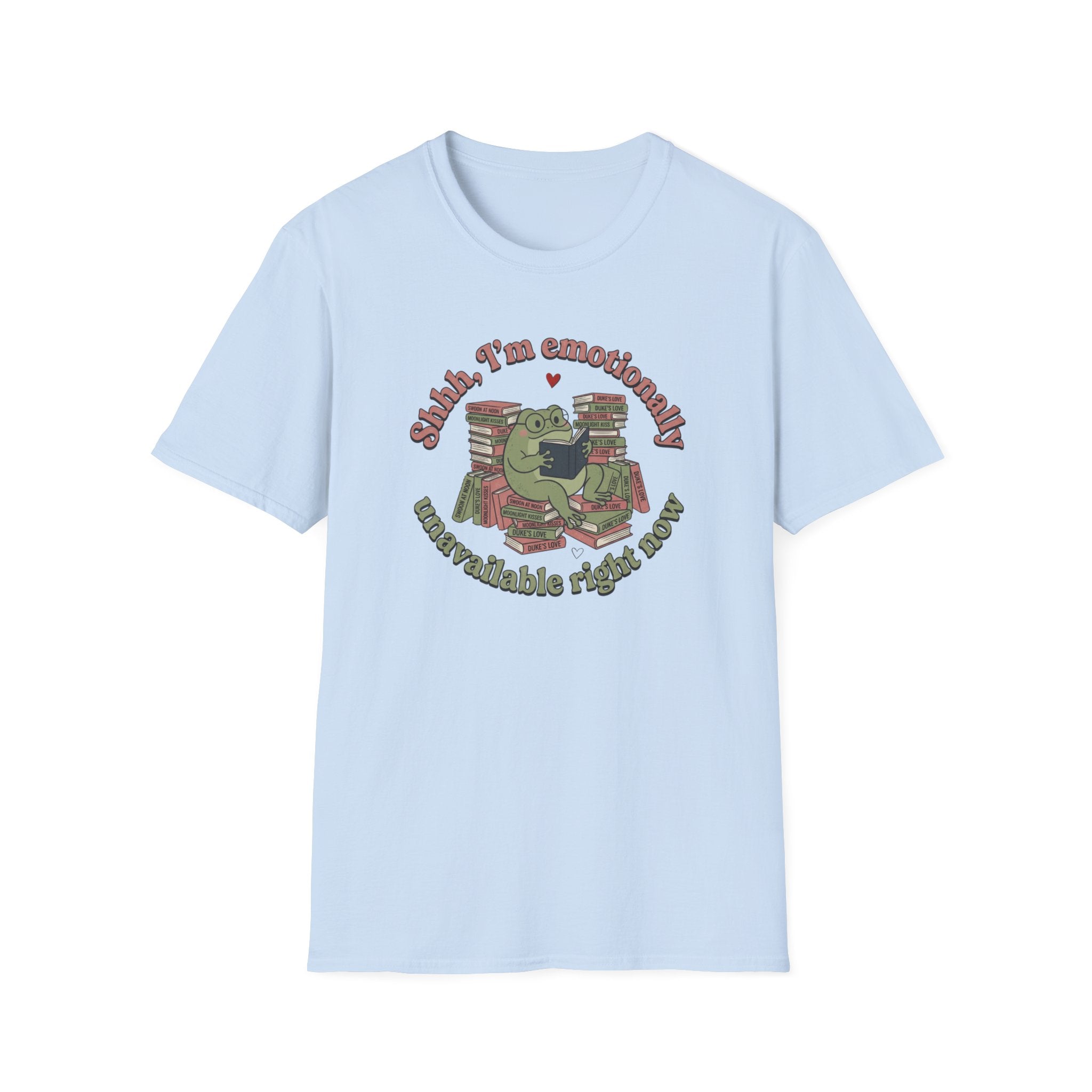 Emotionally Unavailable Right Now T-Shirt