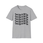 Don't Make Me DNF You T-Shirt