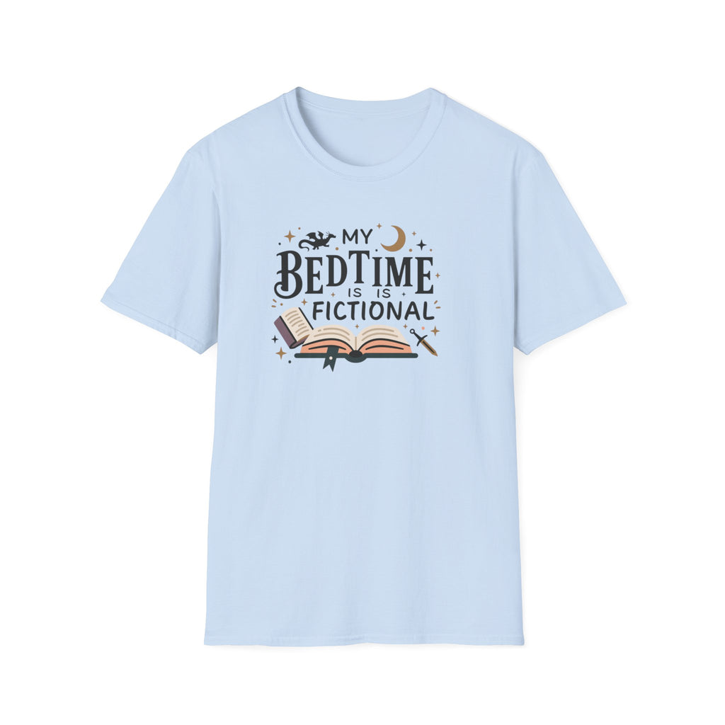 Bedtime Is Fictional T-Shirt