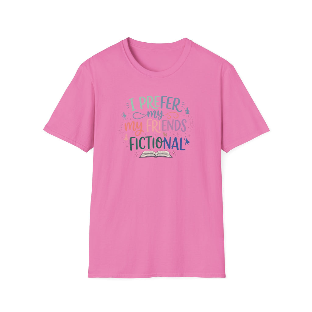 Prefer My Friends Fictional T-Shirt