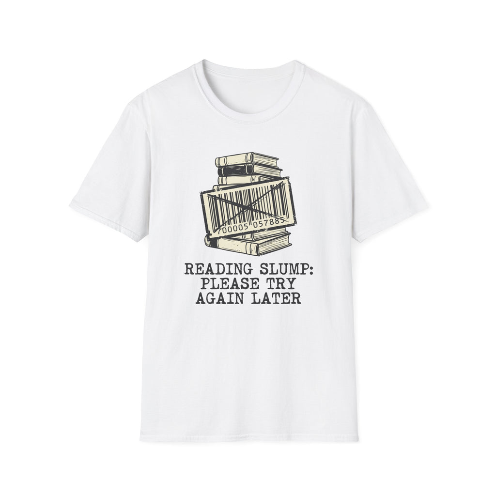Reading Slump Later T-Shirt