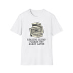 Reading Slump Later T-Shirt