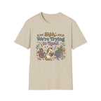 We're Trying To Read T-Shirt