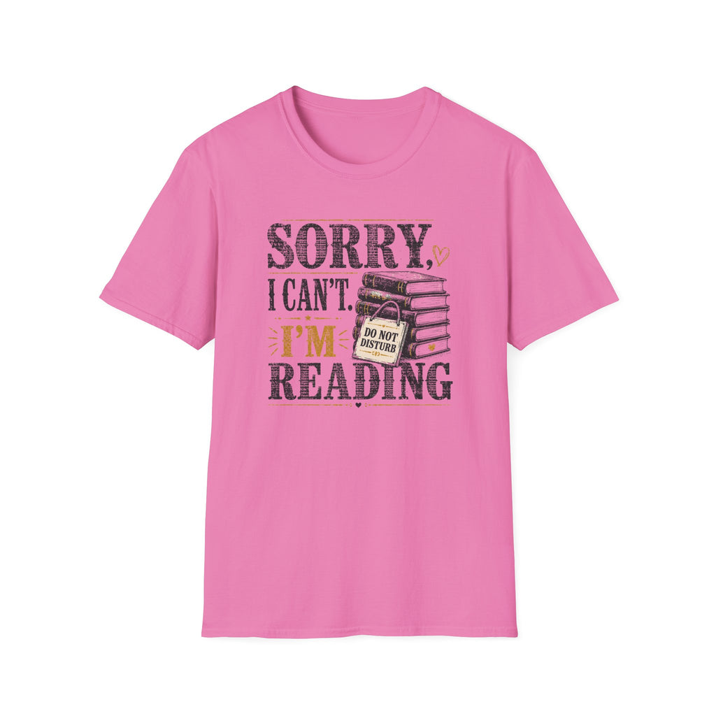 Sorry Can't Reading T-Shirt