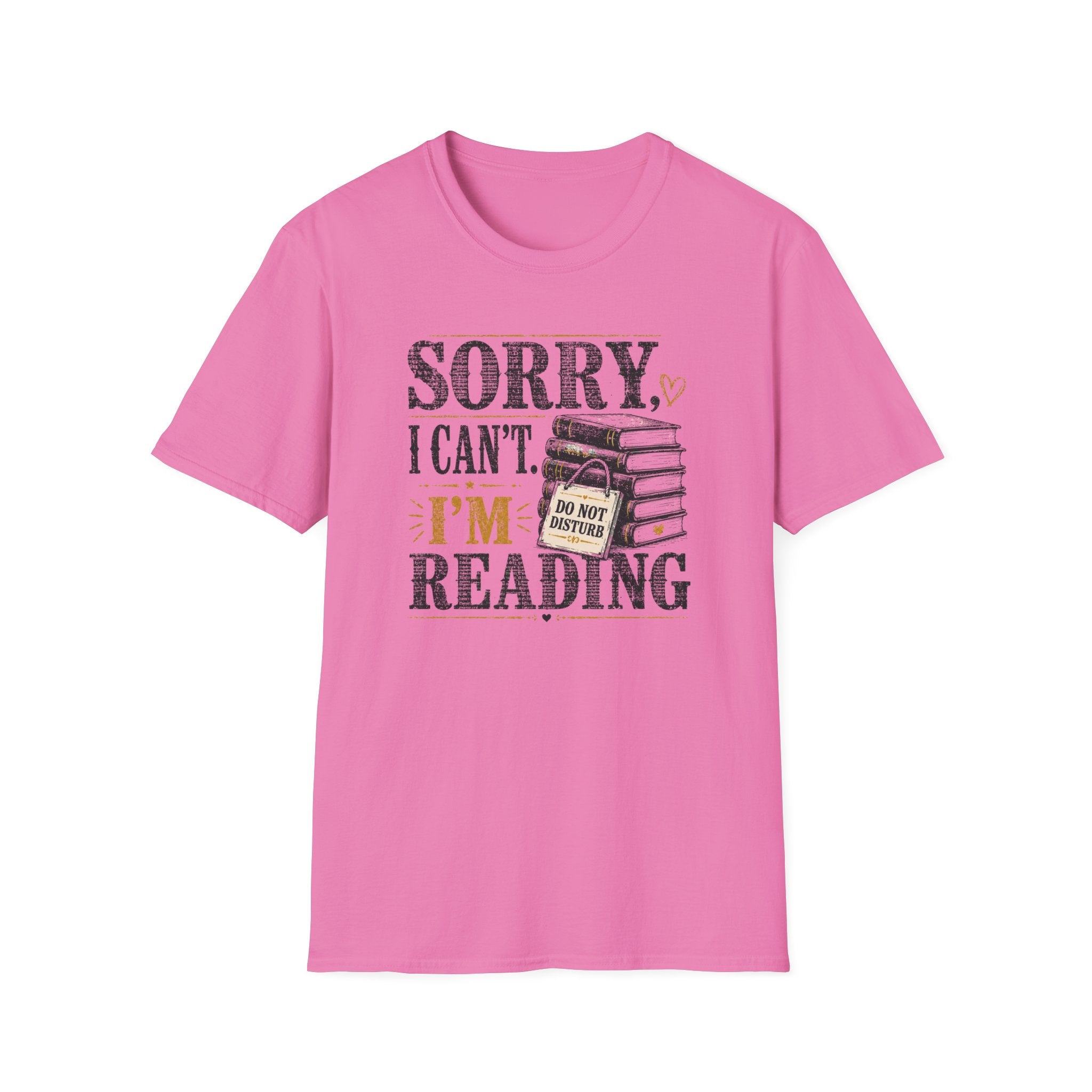Sorry Can't Reading T-Shirt