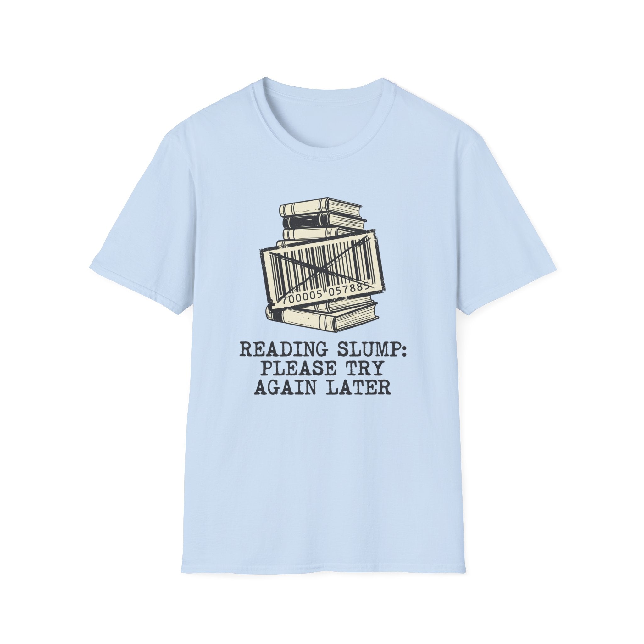 Reading Slump Later T-Shirt