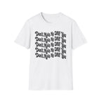 Don't Make Me DNF You T-Shirt