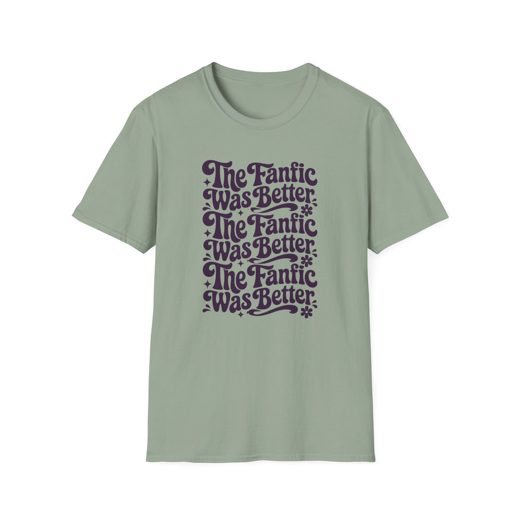 Fan Fic Better T-Shirt