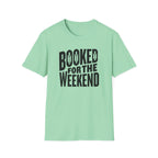 Booked For The Weekend T-Shirt