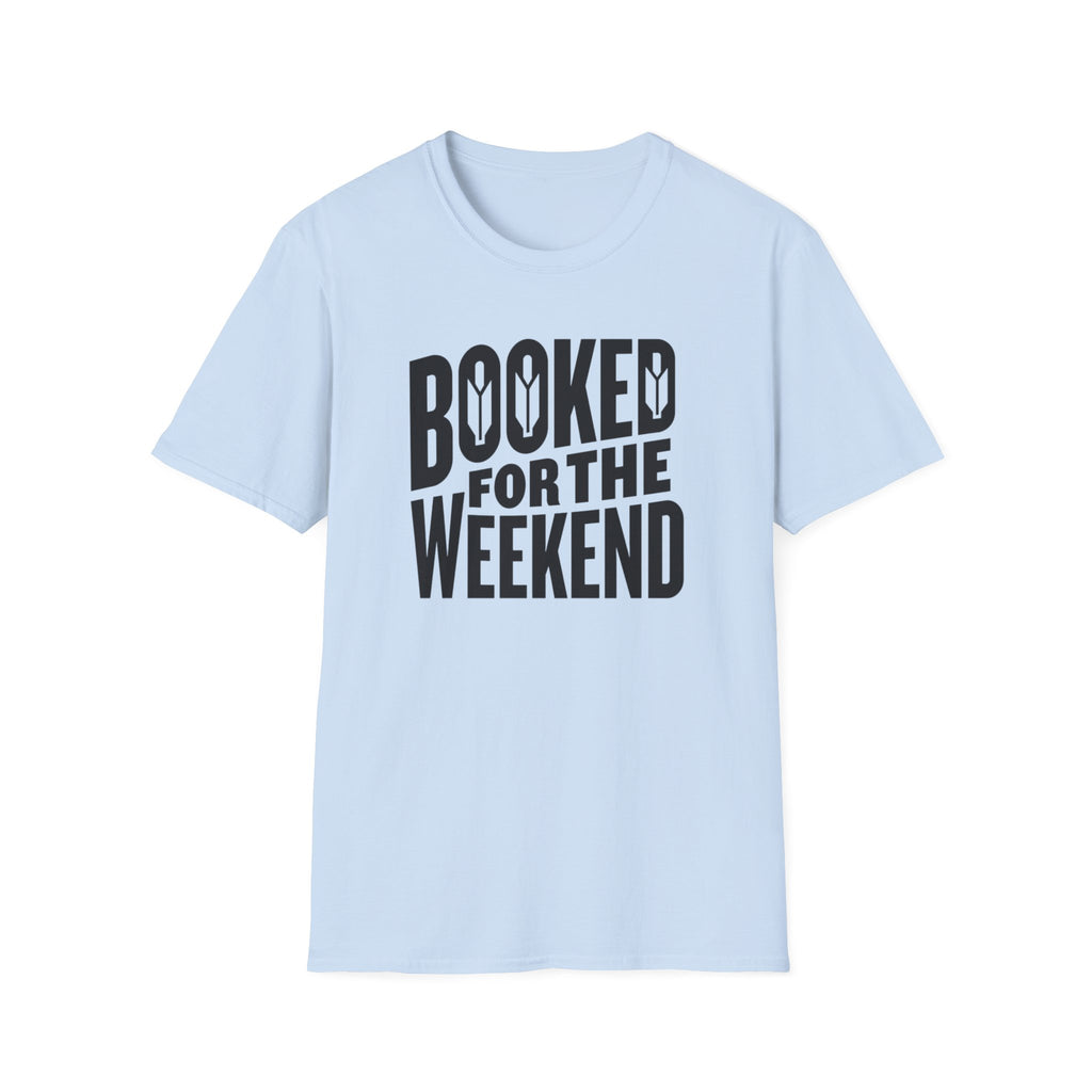 Booked For The Weekend T-Shirt