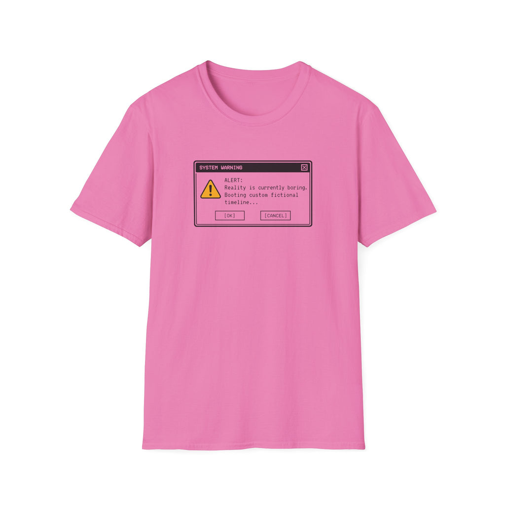Reality Is Boring T-Shirt