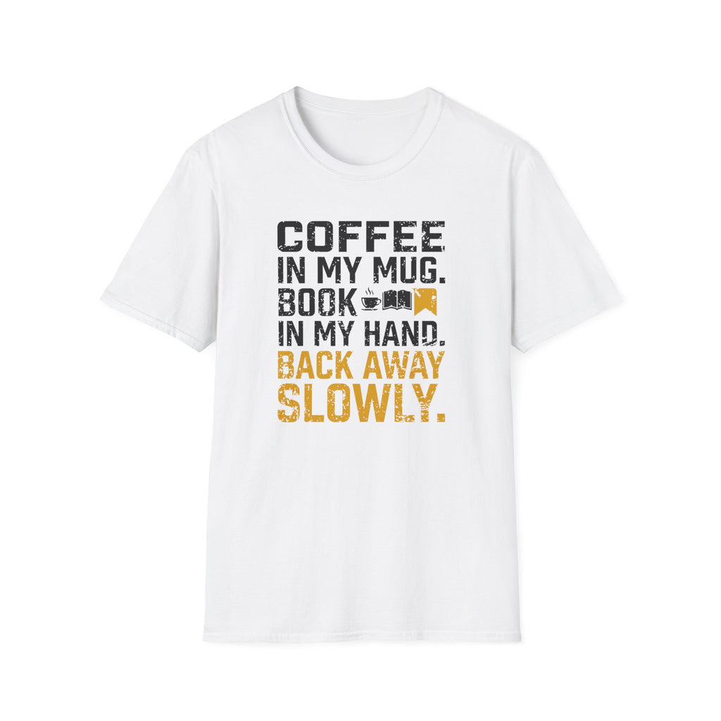 Back Away Slowly T-Shirt