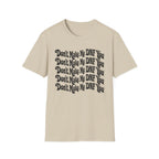 Don't Make Me DNF You T-Shirt