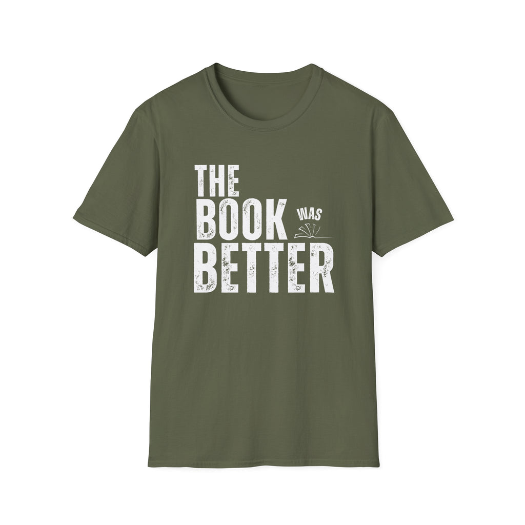 The Book Was Better T-Shirt