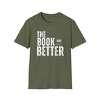 The Book Was Better T-Shirt