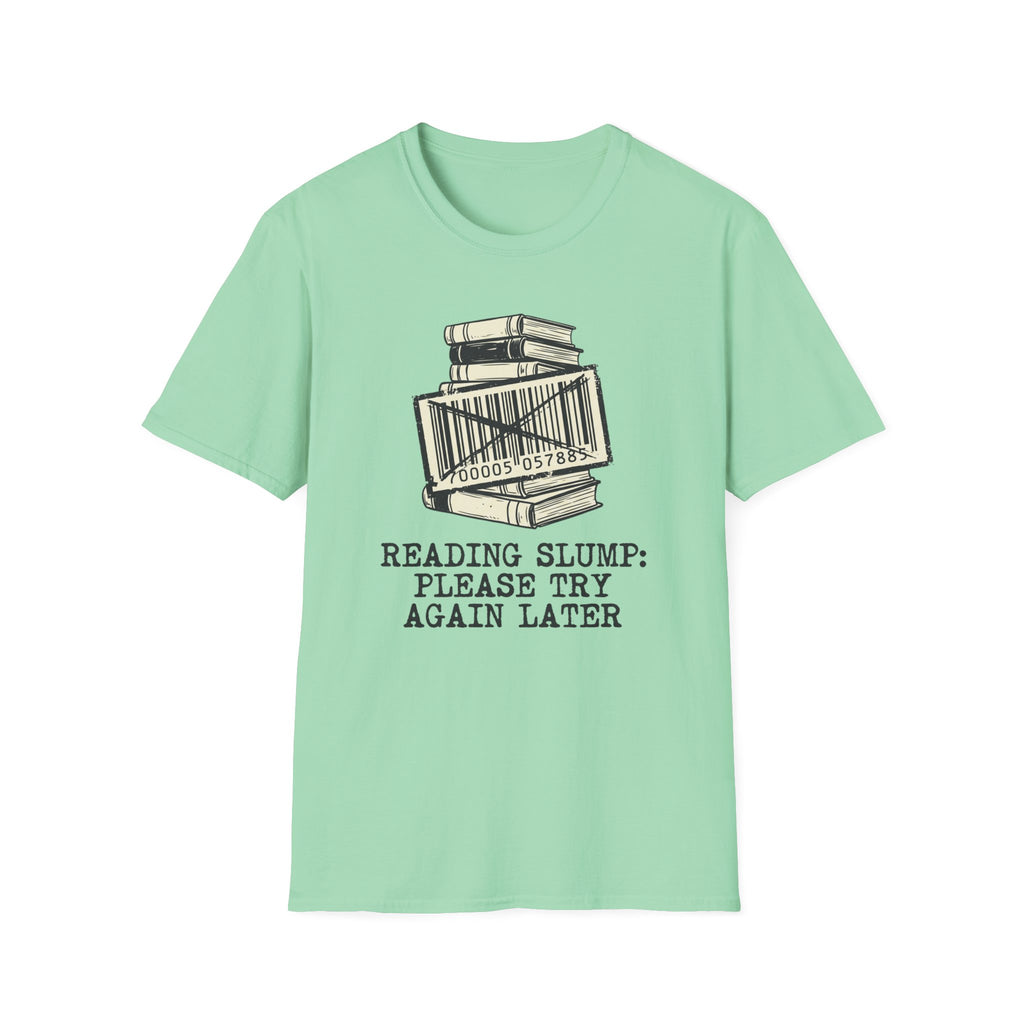 Reading Slump Later T-Shirt