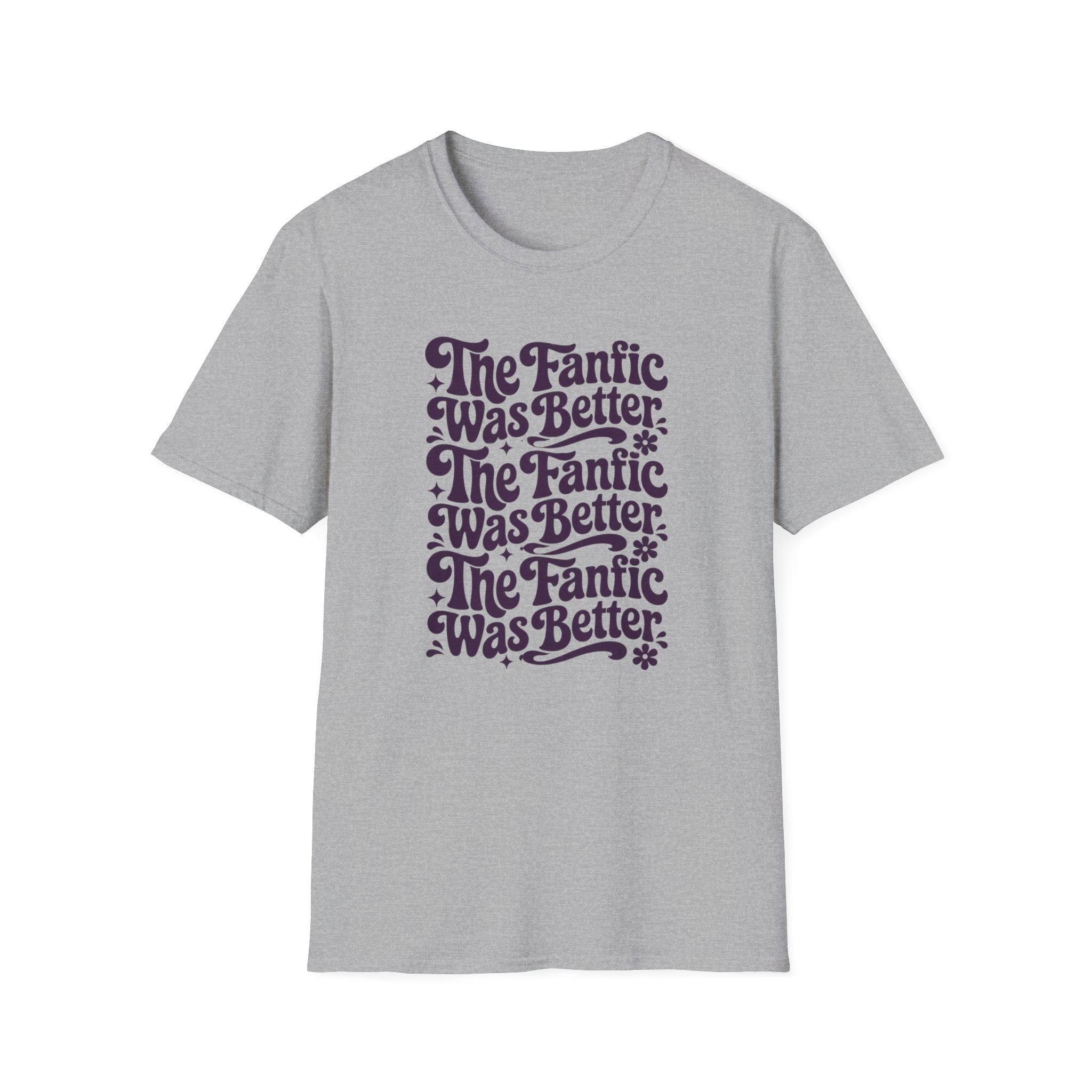 Fan Fic Better T-Shirt