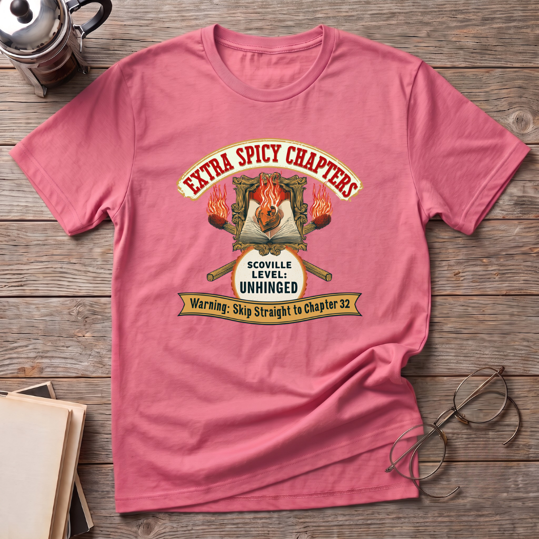 Extra Spicy Unhinged T-Shirt