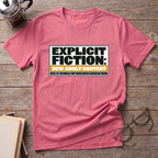 Explicit Fiction T-Shirt