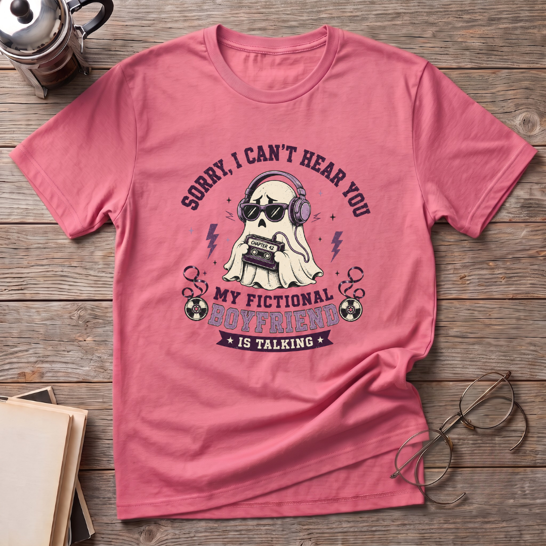 Fictional Boyfriend Is Talking T-Shirt