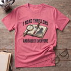 I Read Thrillers T-Shirt
