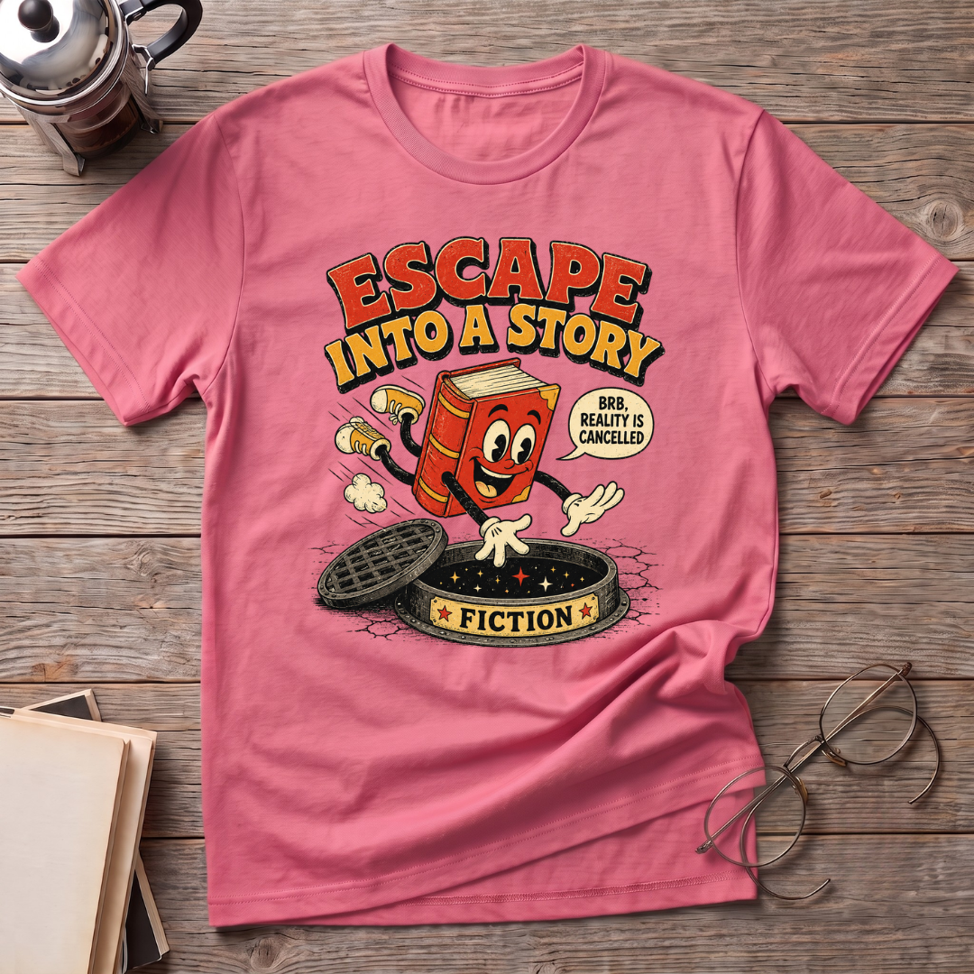 Escape Into A Story Fiction T-Shirt