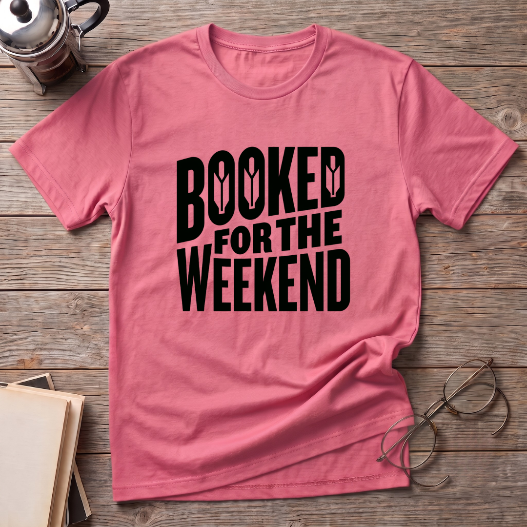 Booked For The Weekend T-Shirt
