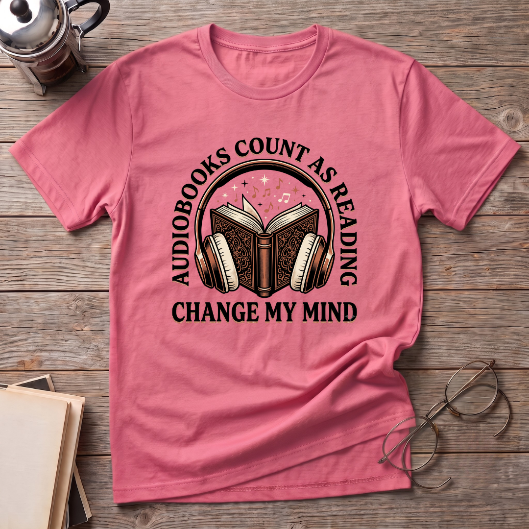 Audio Books Count Change Mind T-Shirt
