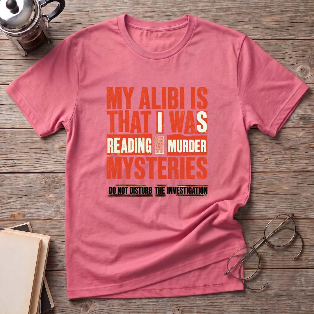 My Alibi T-Shirt