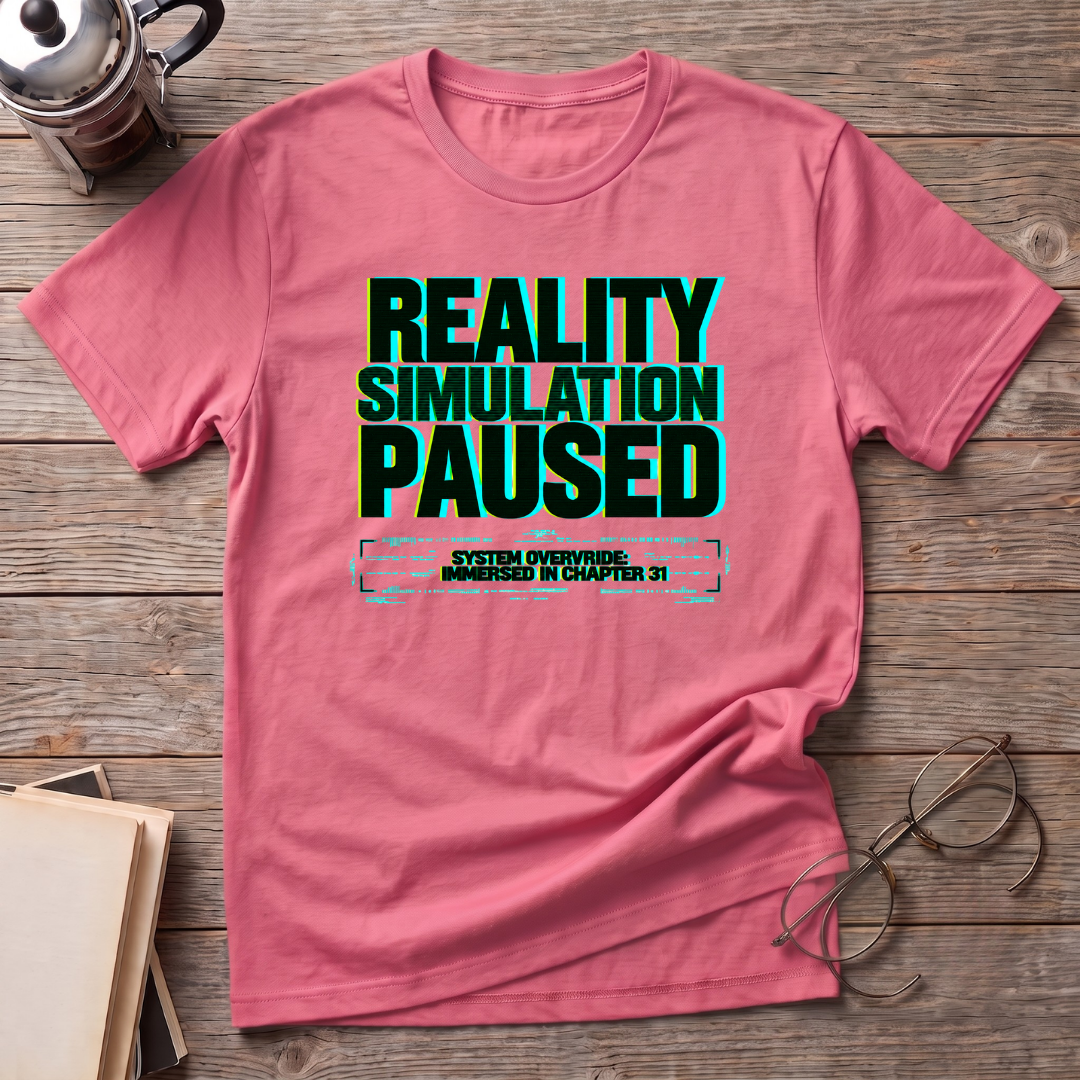 Reality Simulation Paused T-Shirt
