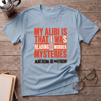 My Alibi T-Shirt