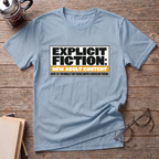 Explicit Fiction T-Shirt