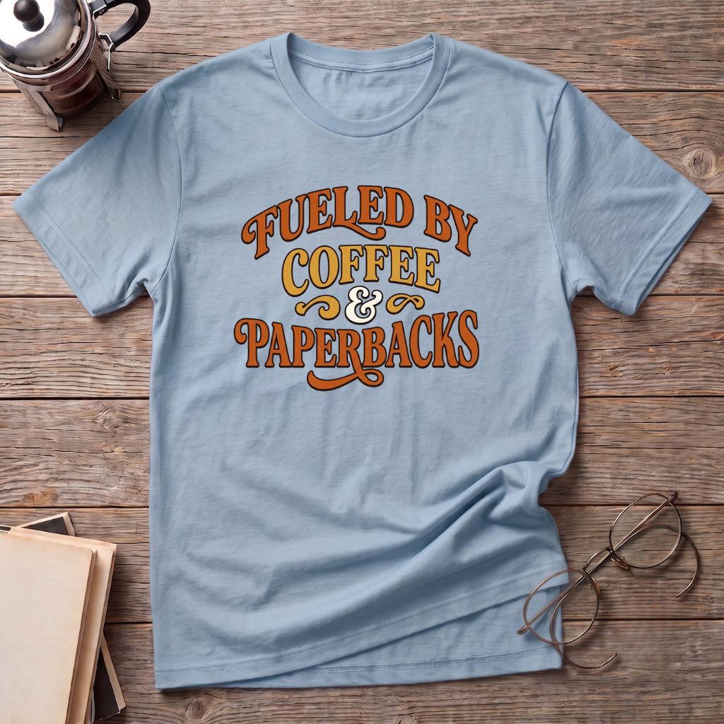 Coffee & Paperback Fueled T-Shirt