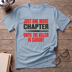 Until Caught T-Shirt
