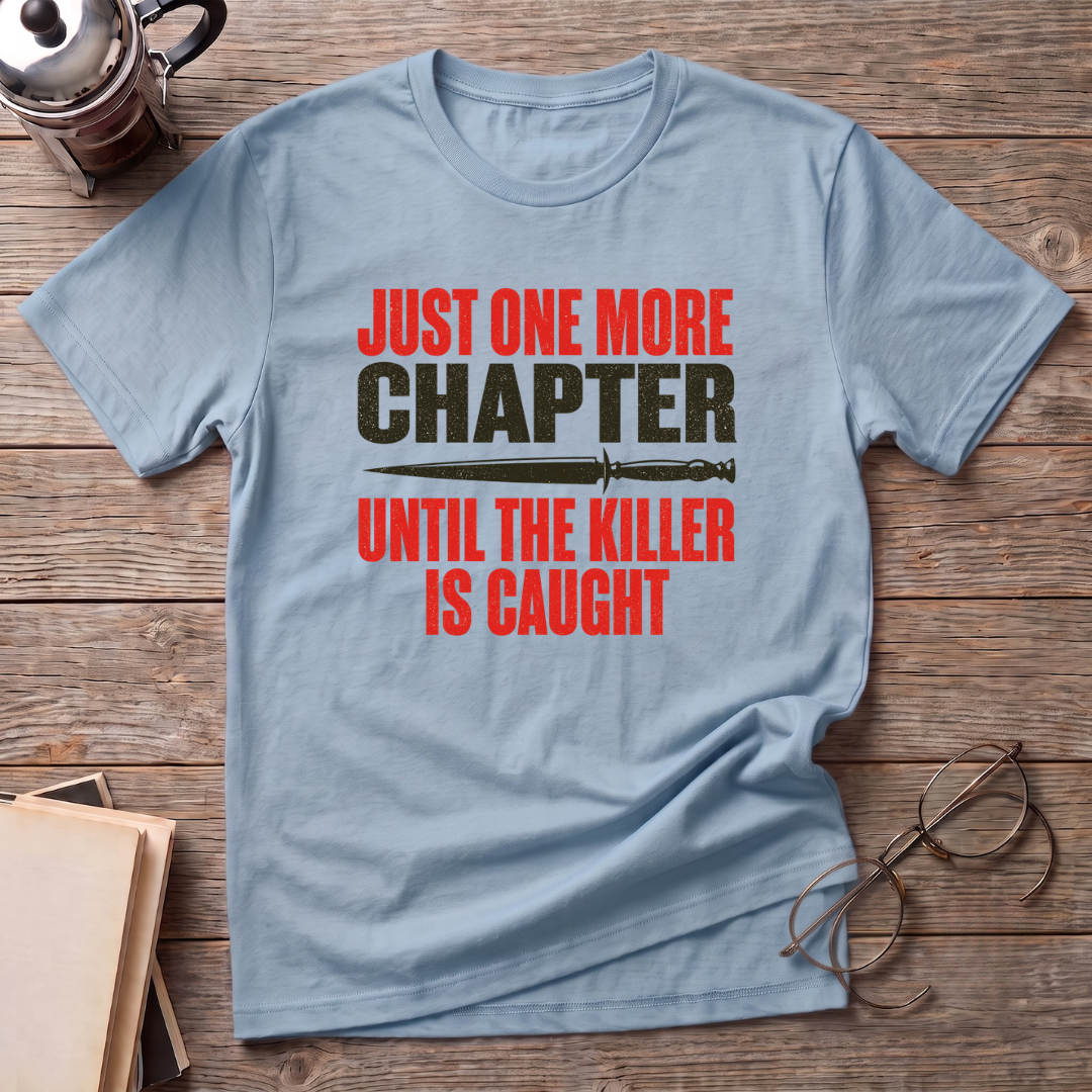 Until Caught T-Shirt