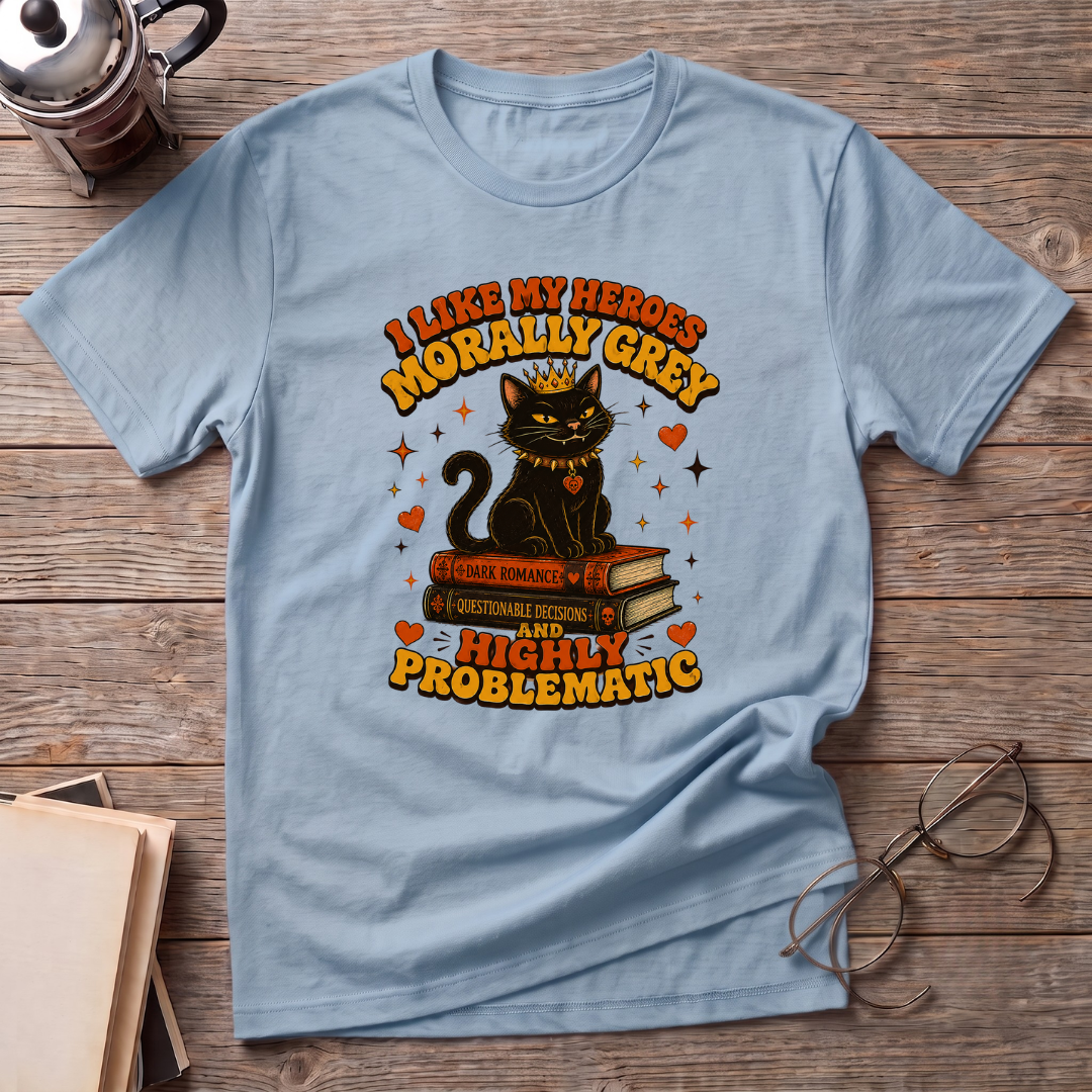 Morally Grey Highly Problematic T-Shirt