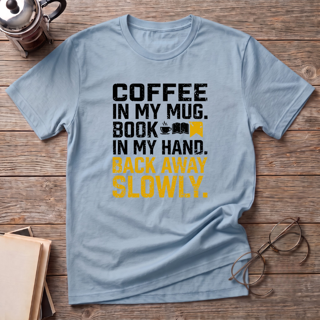 Back Away Slowly T-Shirt